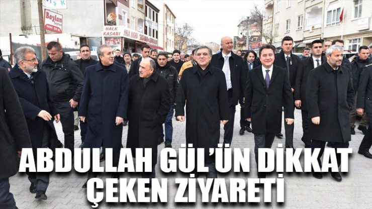 Abdullah Gül’ün dikkat çeken ziyareti