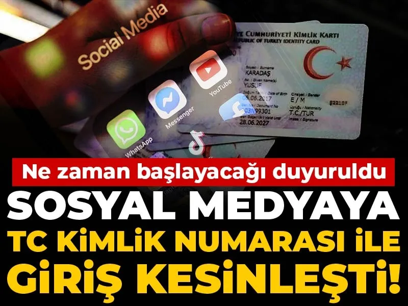 Sosyal medyaya TC kimlik numarası ile giriş kesinleşti!