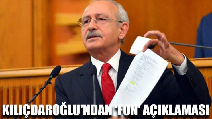 Kemal Kılıçdaroğlu’ndan ‘fon’ açıklaması